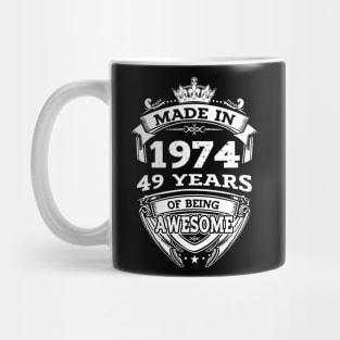 Made In 1974 49 Years Of Being Awesome Gift 2023 Birthday Mug
